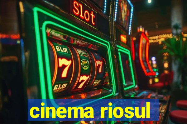 cinema riosul